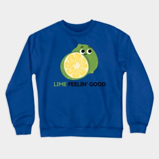 Lime Feeling Good - Cute Lime Crewneck Sweatshirt